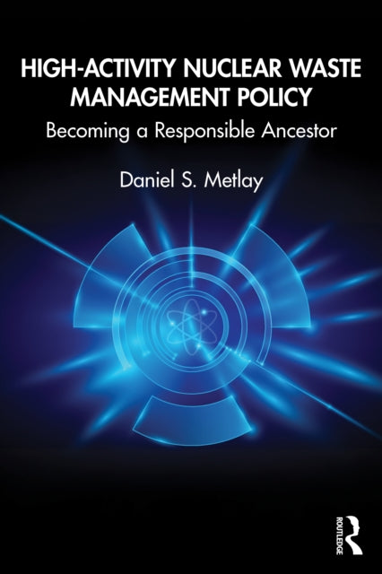 HighActivity Nuclear Waste Management
