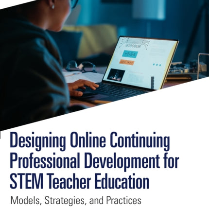 Designing Online Continuing Professional Development for STEM Teacher Education