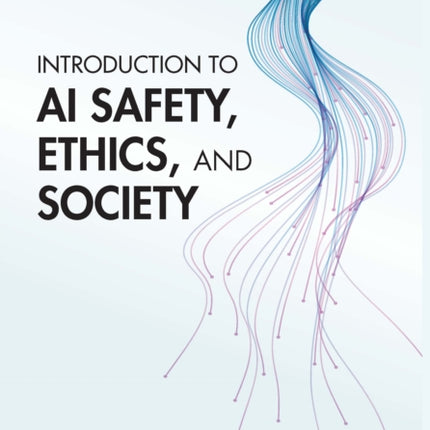 Introduction to AI Safety Ethics and Society