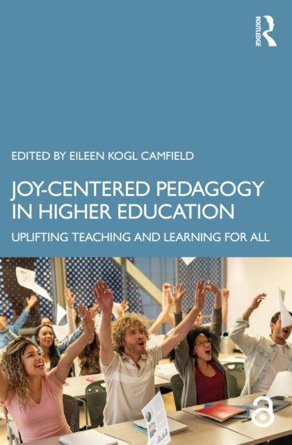 JoyCentered Pedagogy in Higher Education