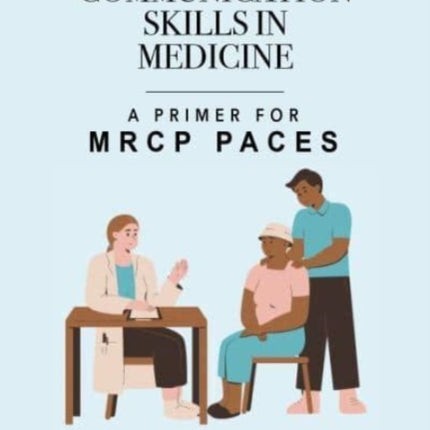 Clinical Communication Skills in Medicine