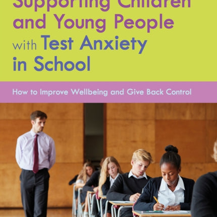 Supporting Children and Young People with Test Anxiety in School