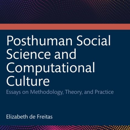Posthuman Social Science and Computational Culture