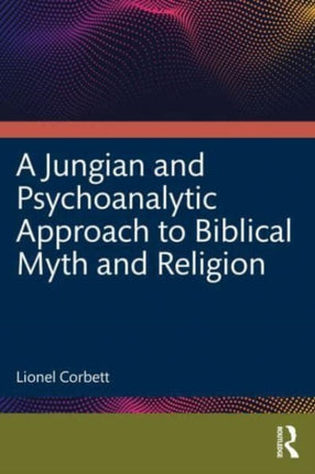 A Jungian and Psychoanalytic Approach to Biblical