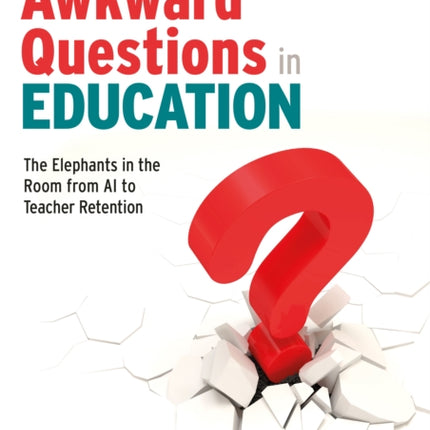 The Awkward Questions in Education