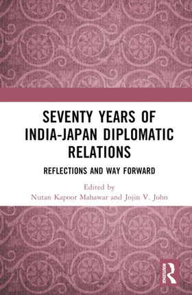 Seventy Years of IndiaJapan Diplomatic Relations