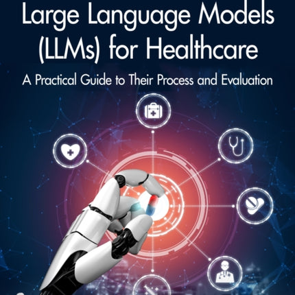 Large Language Models LLMs for Healthcare