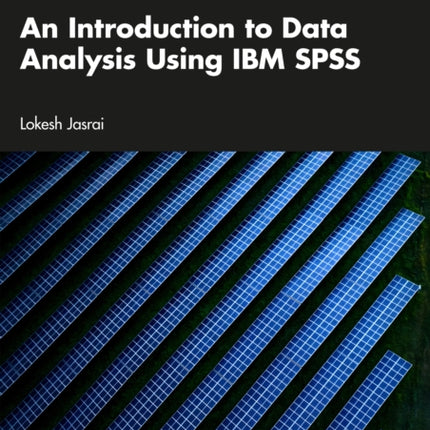 An Introduction to Data Analysis Using IBM SPSS