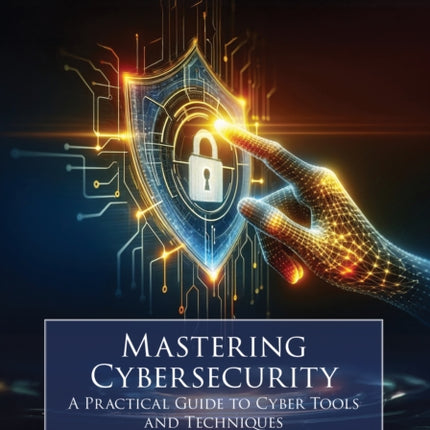 Mastering Cybersecurity