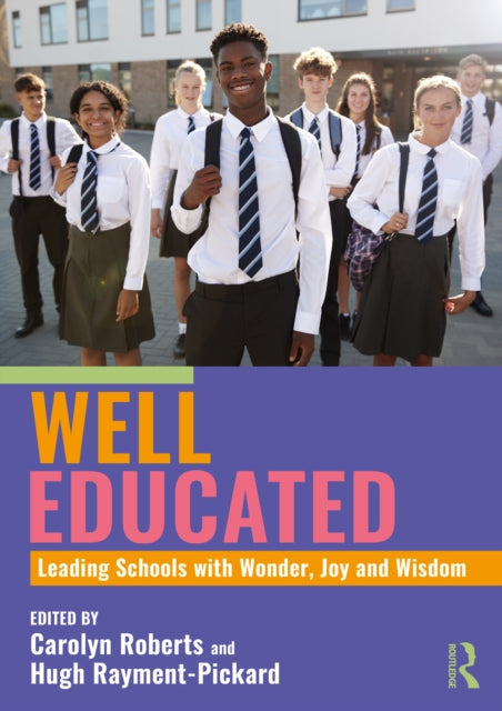 Well Educated Leading Schools with Wonder Joy and Wisdom