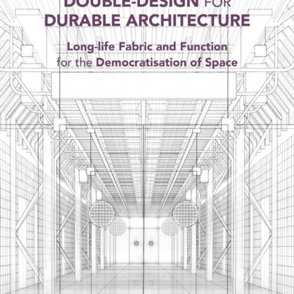 DoubleDesign for Durable Architecture
