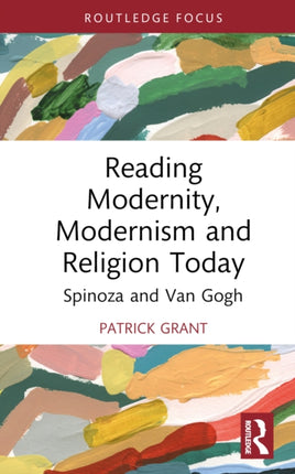 Reading Modernity Modernism and Religion Today