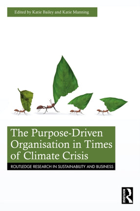 The PurposeDriven Organisation in Times of Climate Crisis