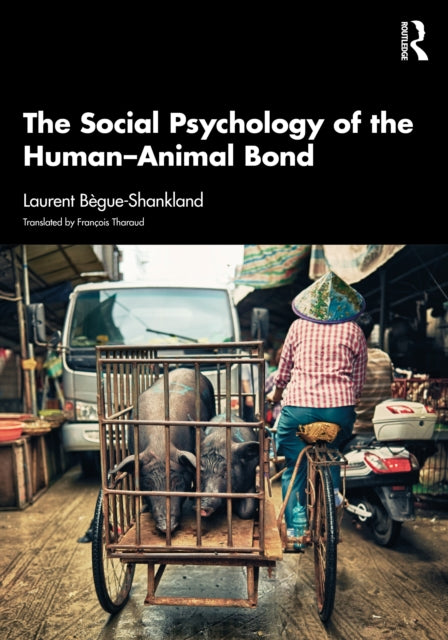 The Social Psychology of the HumanAnimal Bond