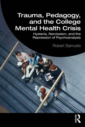 Trauma Pedagogy and the College Mental Health
