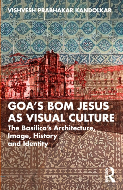 Goas Bom Jesus as Visual Culture