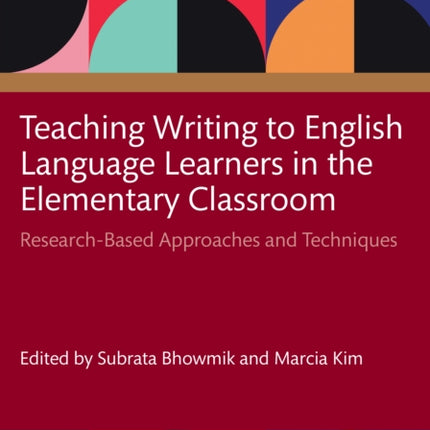 Teaching Writing to English Language Learners in the Elementary Classroom