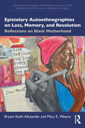 Epistolary Autoethnographies on Loss Memory and