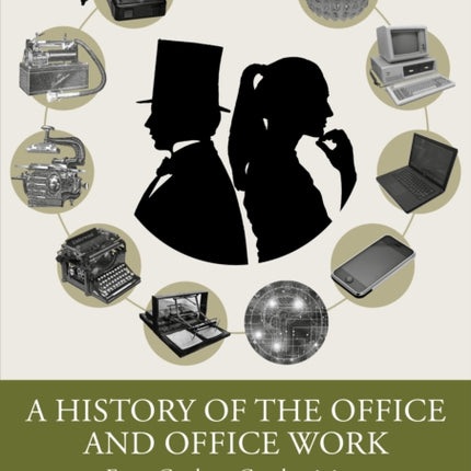 A History of the Office and Office Work