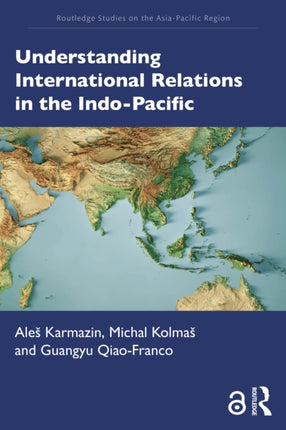 Understanding International Relations in the IndoPacific