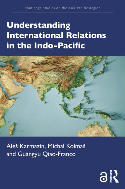 Understanding International Relations in the IndoPacific