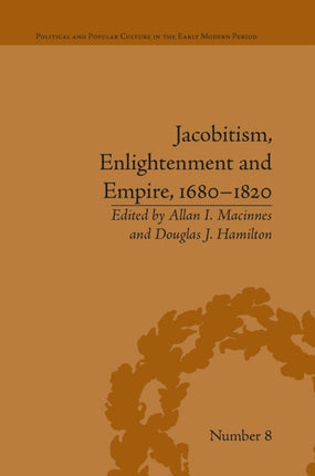Jacobitism Enlightenment and Empire 1680ï1820