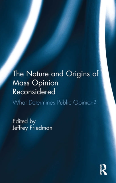 The Nature and Origins of Mass Opinion