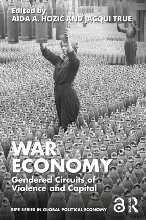 War Economy Gendered Circuits of Violence and Capital