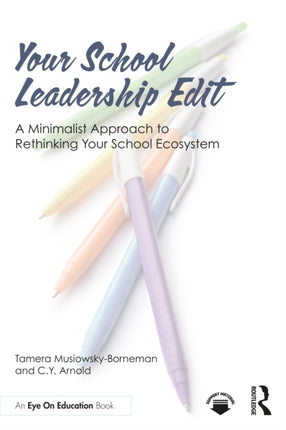 Your School Leadership Edit A Minimalist Approach to Rethinking Your School Ecosystem