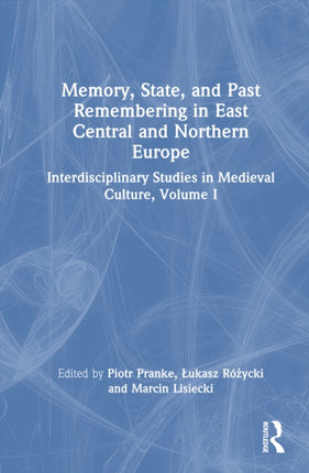 Memory State and Past Remembering in East Central and Northern Europe