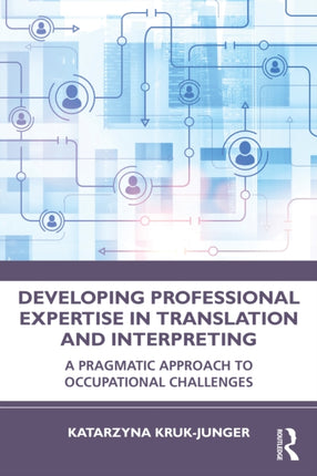Developing Professional Expertise in Translation