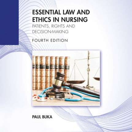Essential Law and Ethics in Nursing