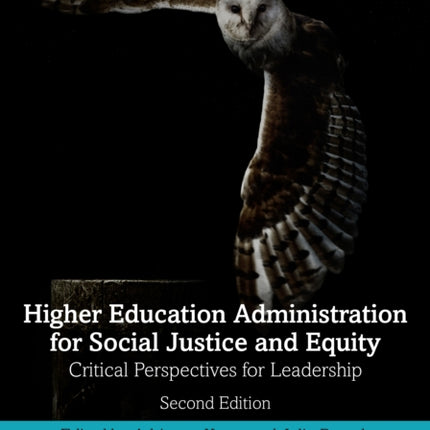 Higher Education Administration for Social Justice and Equity