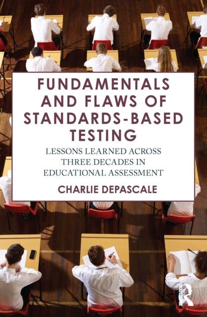 Fundamentals and Flaws of StandardsBased Testing