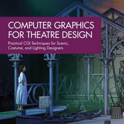 Computer Graphics for Theatre Design