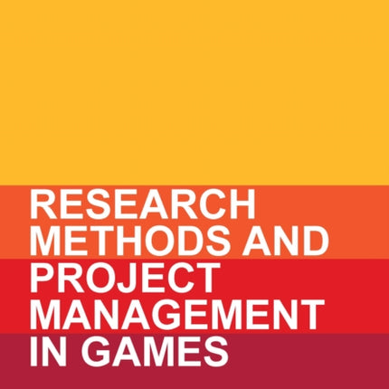 Research Methods and Project Management in Games