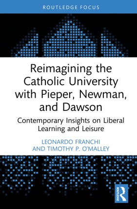 Reimagining the Catholic University with Pieper Newman and Dawson