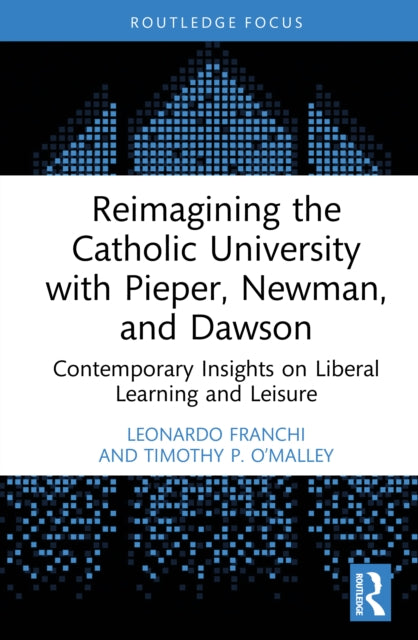 Reimagining the Catholic University with Pieper Newman and Dawson
