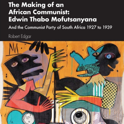The Making of an African Communist Edwin Thabo