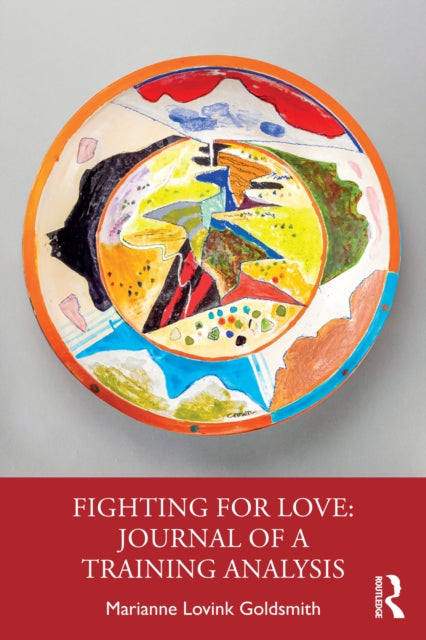 Fighting for Love Journal of a Training Analysis