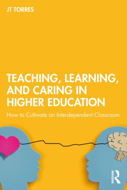 Teaching Learning and Caring in Higher Education