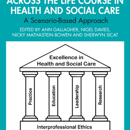 Interprofessional Ethics Across the Life Course in Health and Social Care
