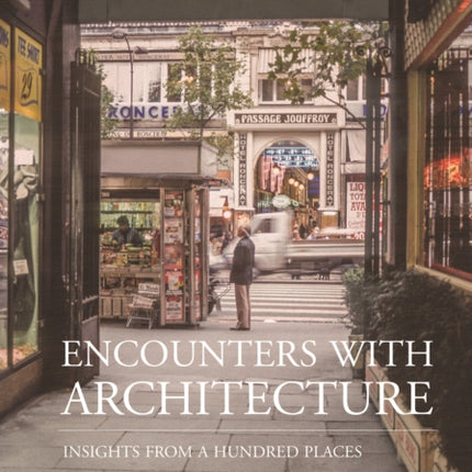 Encounters with Architecture