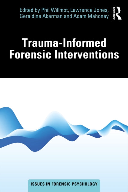 TraumaInformed Forensic Interventions