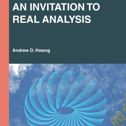 An Invitation to Real Analysis