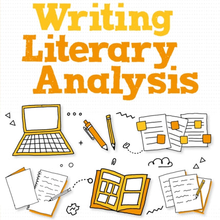 A High School English Teachers Guide to Writing Literary Analysis