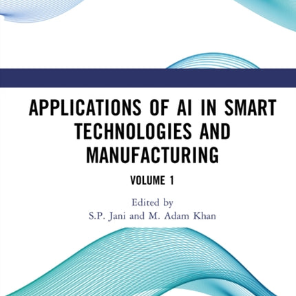 Applications of AI in Smart Technologies and Manufacturing