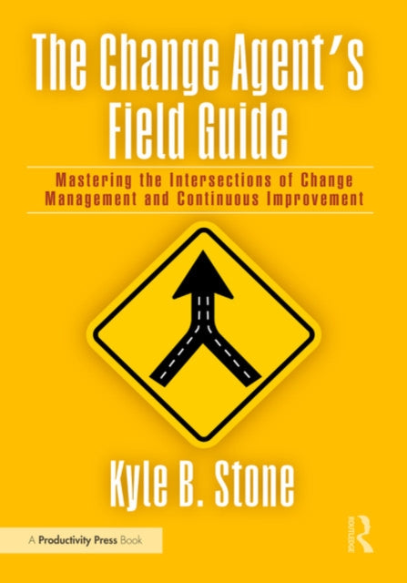 The Change Agentâs Field Guide