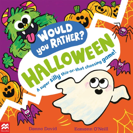 Would You Rather? Halloween: A super silly this-or-that choosing game!