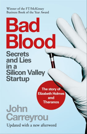 Bad Blood: Secrets and Lies in a Silicon Valley Startup: The Story of Elizabeth Holmes and the Theranos Scandal